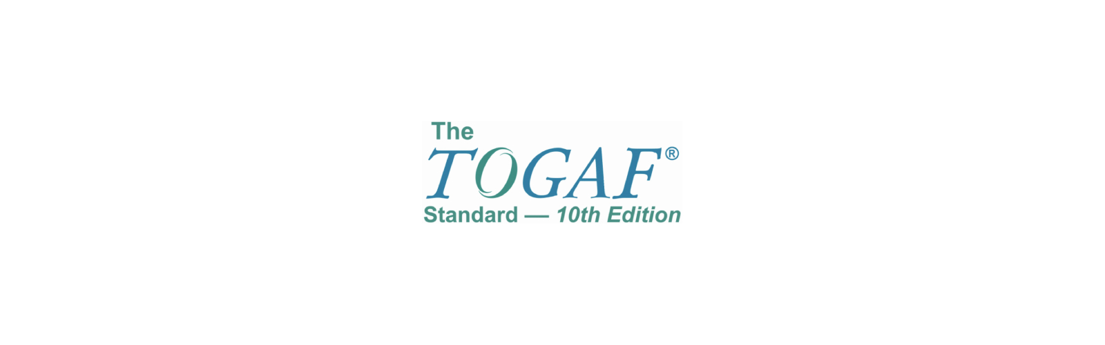 What Is TOGAF® Enterprise Architecture 10th Edition?